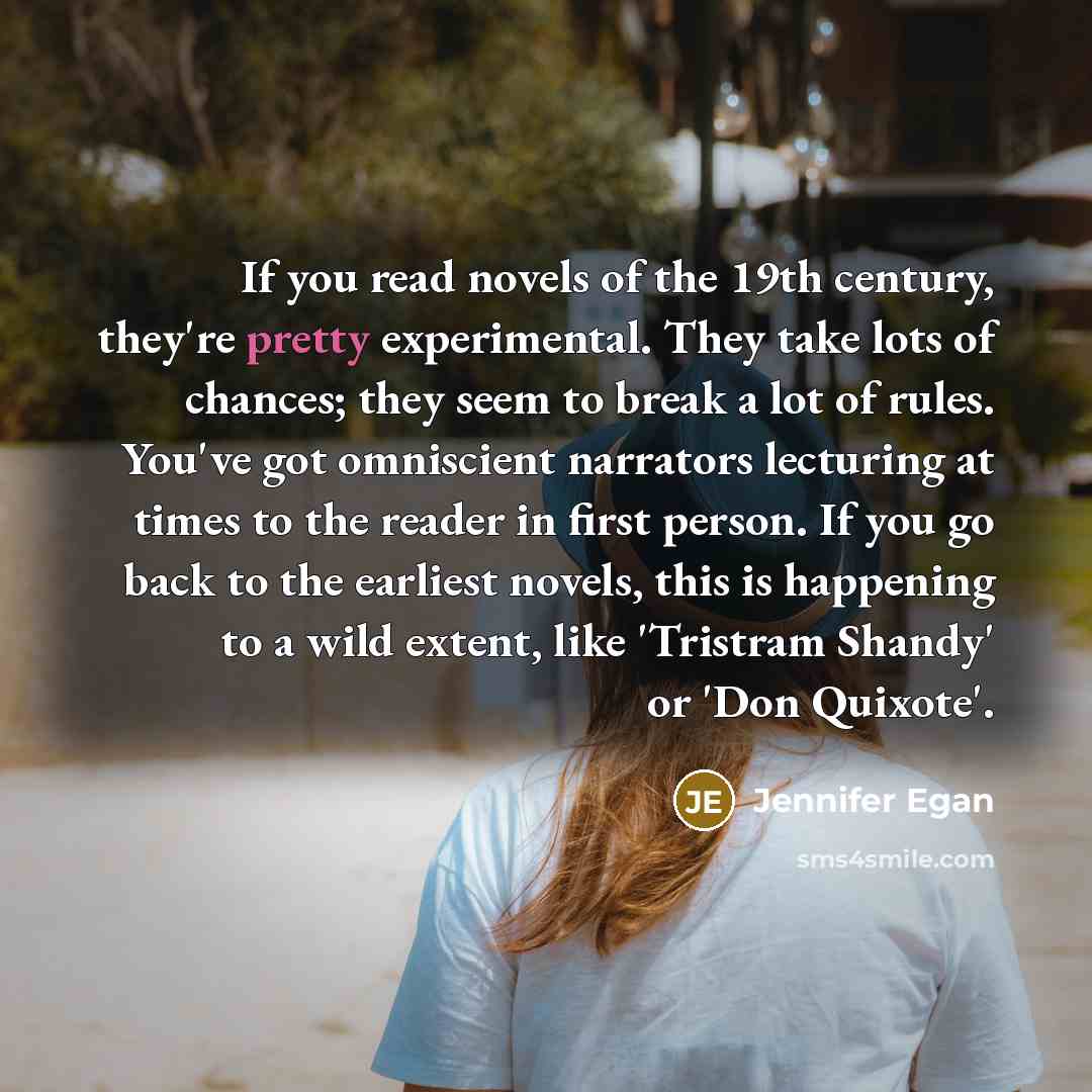 “If you read novels of the 19th century, they're pretty…” quote by Jennifer Egan