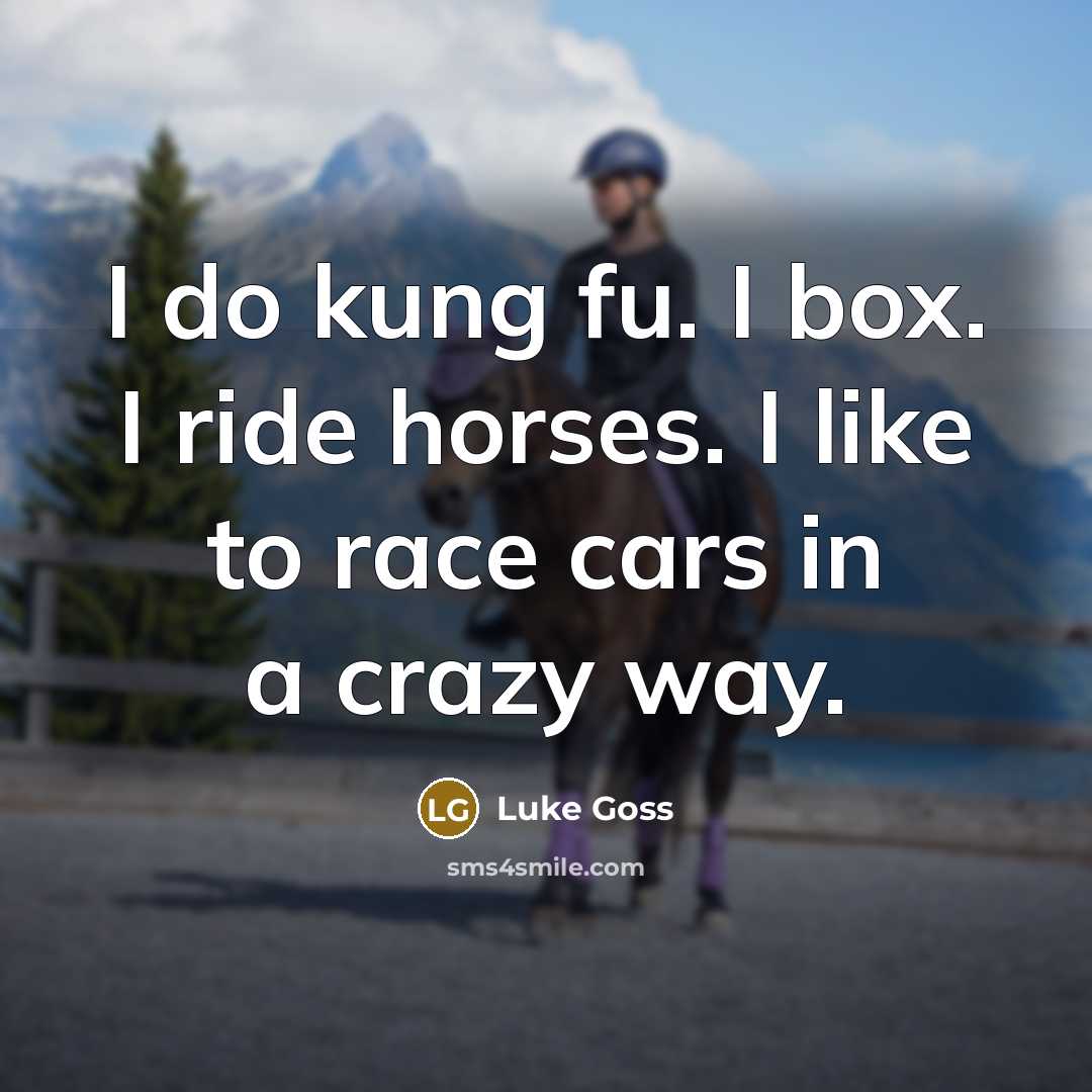 “I do kung fu. I box. I ride horses. I…” quote by Luke Goss