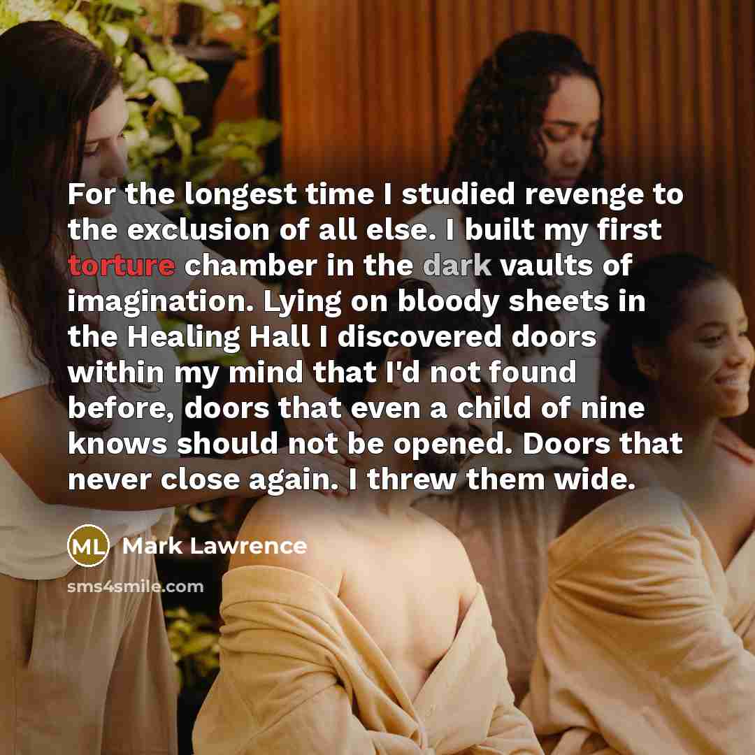 “For the longest time I studied revenge to the exclusion…” quote by Mark Lawrence