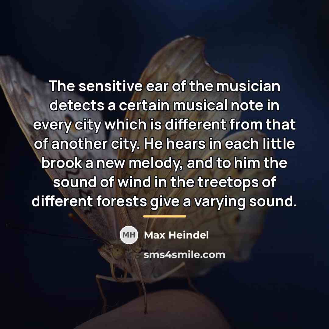“The sensitive ear of the musician detects a certain musical…” quote by Max Heindel