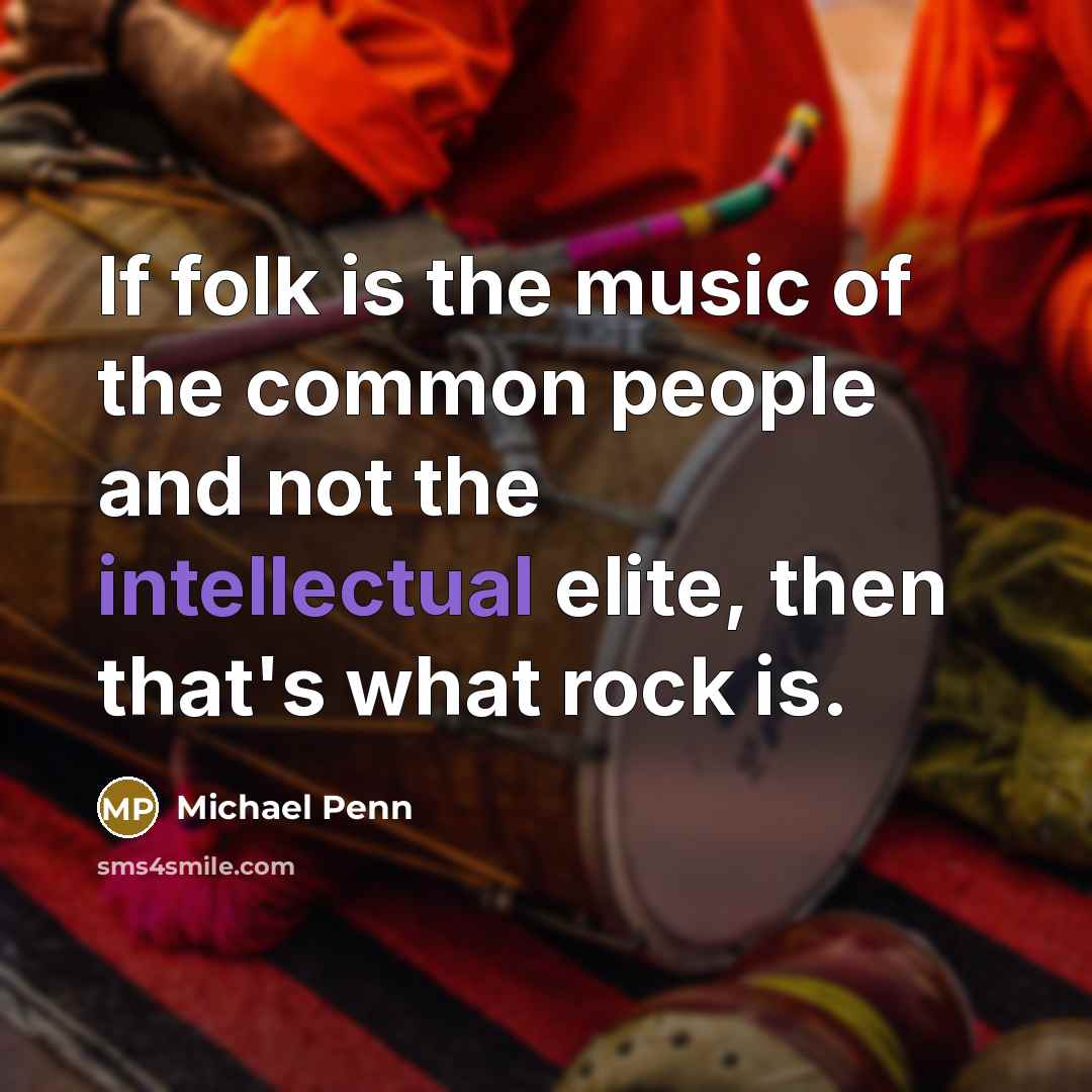 “If folk is the music of the common people and…” quote by Michael Penn