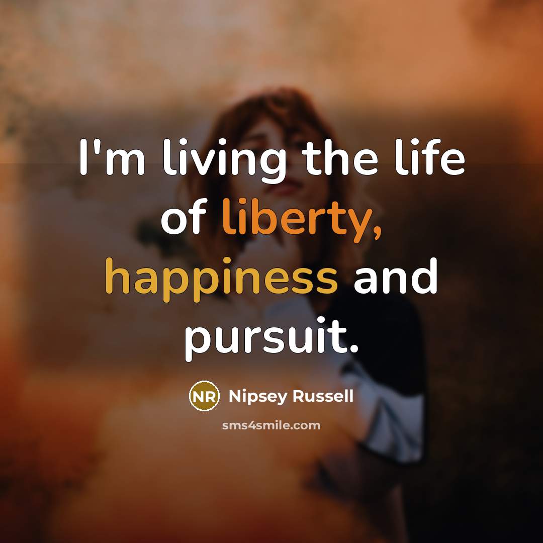 “I'm living the life of liberty, happiness and pursuit.…” quote by Nipsey Russell