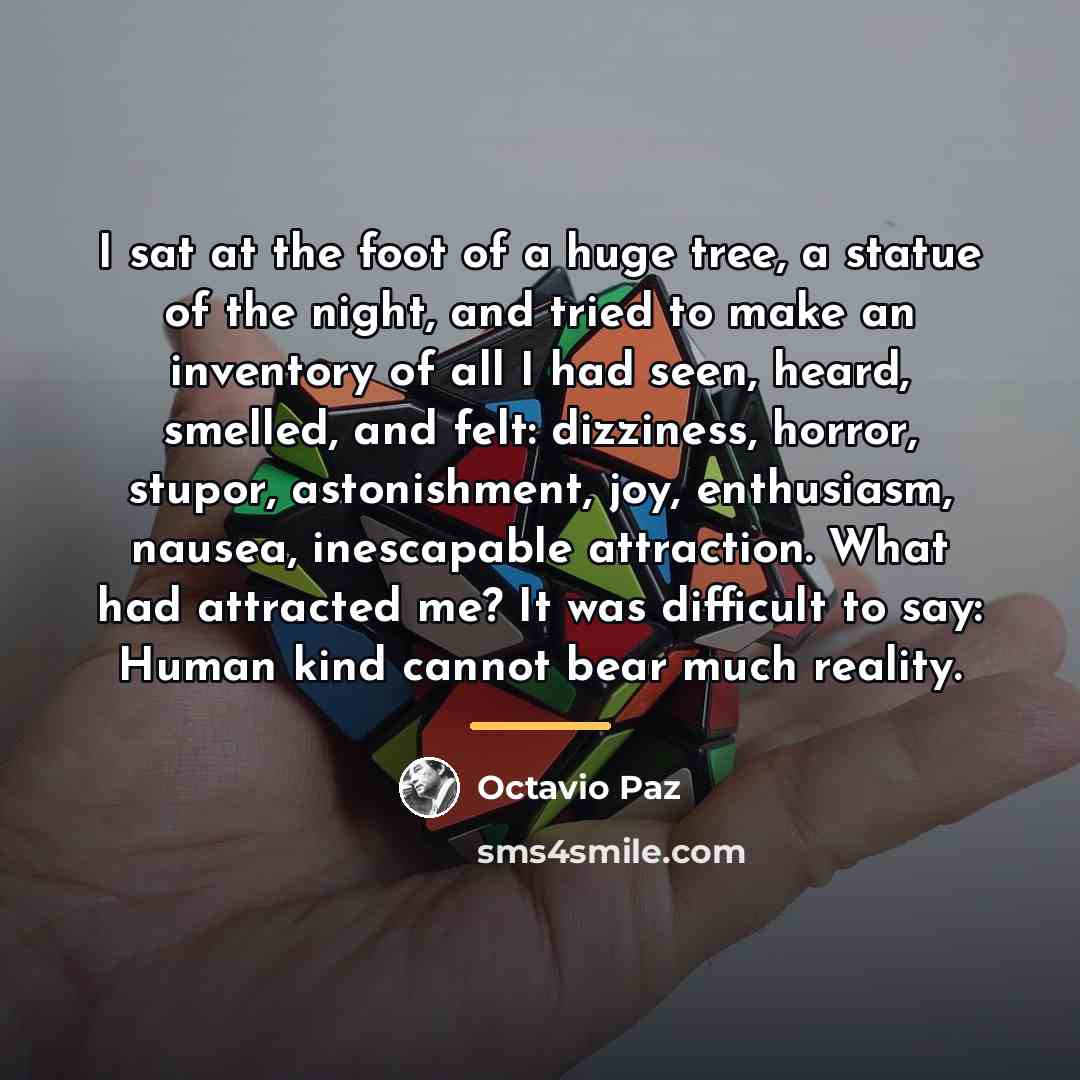 “I sat at the foot of a huge tree, a…” quote by Octavio Paz