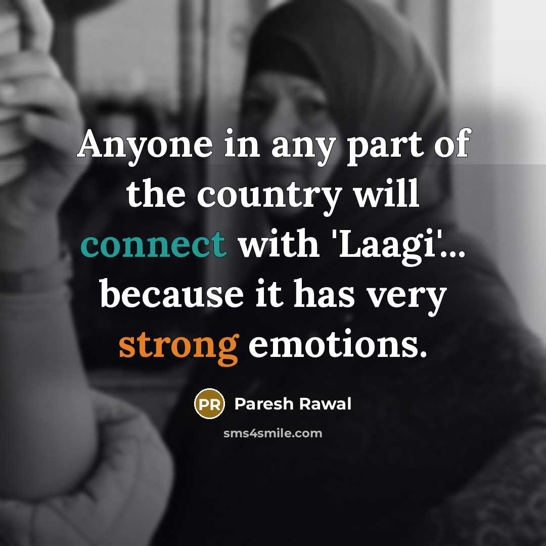 “Anyone in any part of the country will connect with…” quote by Paresh Rawal