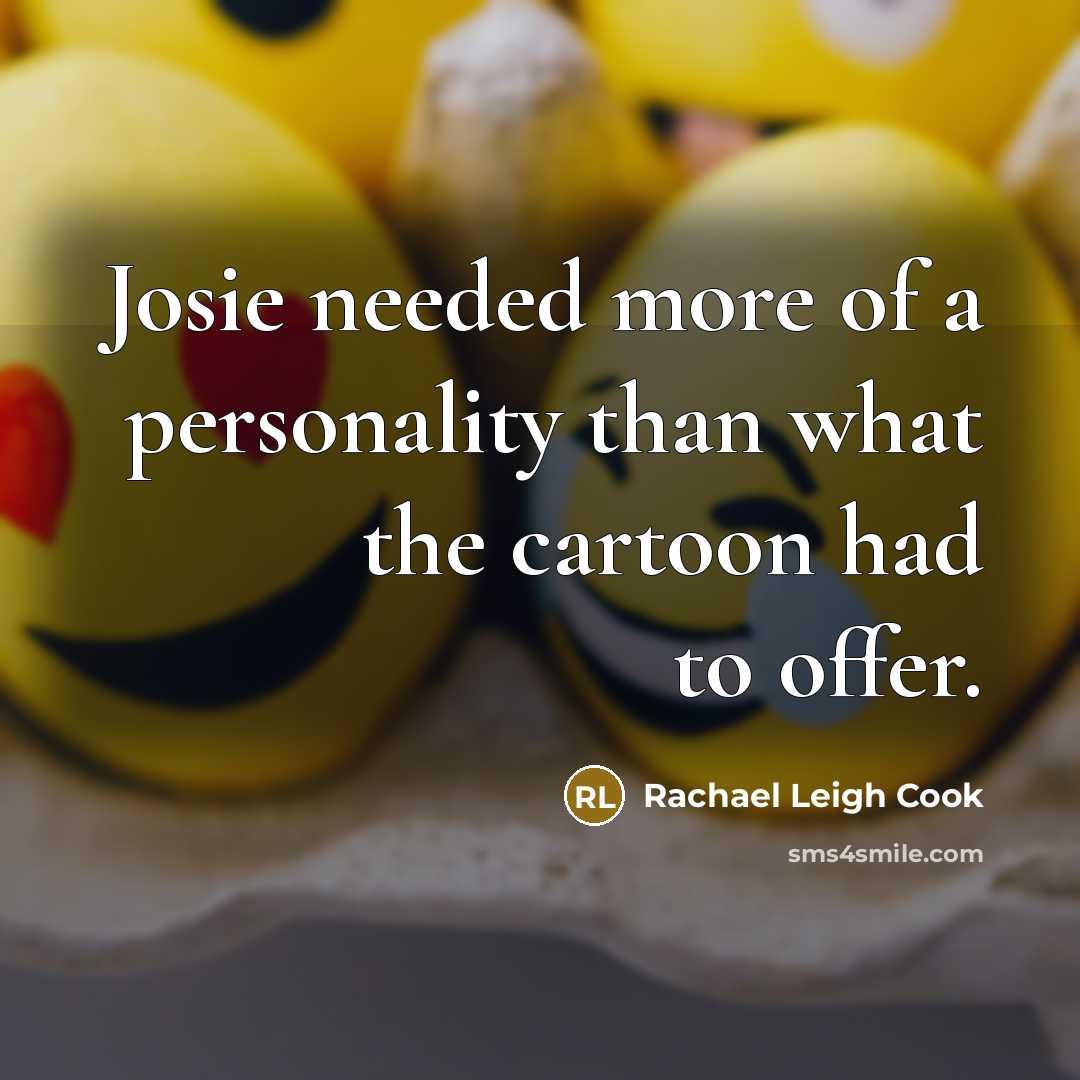 “Josie needed more of a personality than what the cartoon…” quote by Rachael Leigh Cook