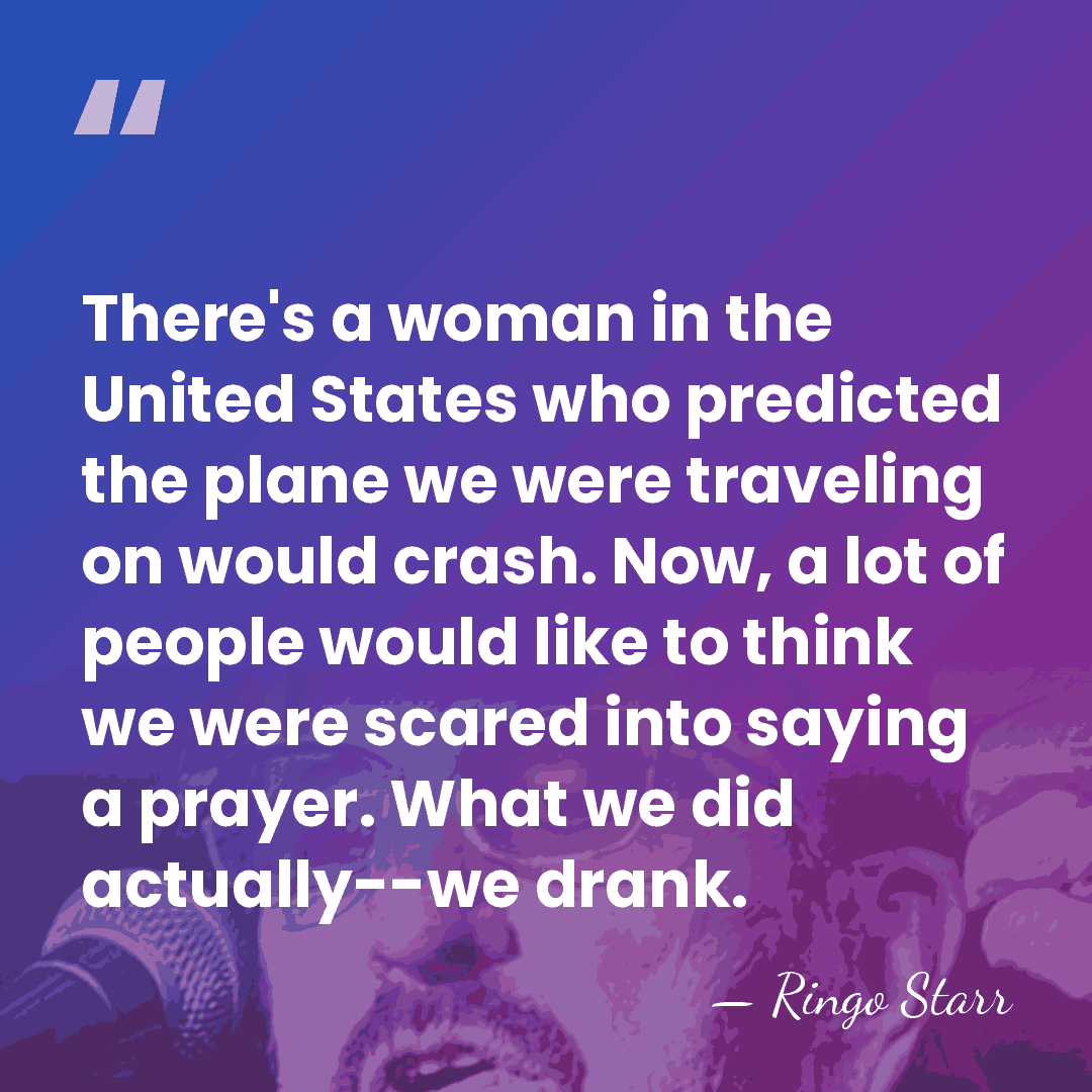 There's a woman in the United States who predicted the plane we&hellip; - Ringo Starr
