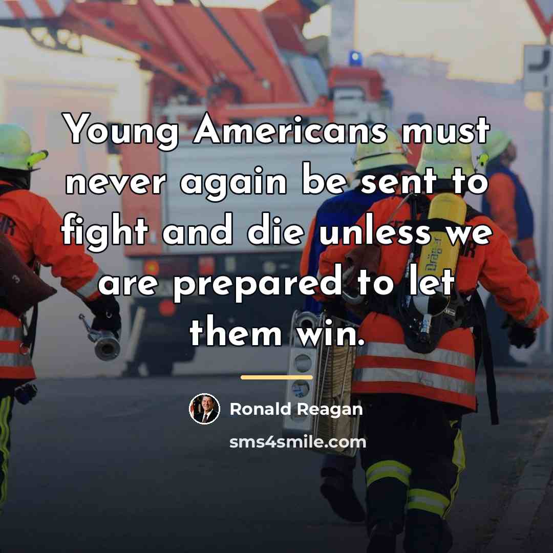“Young Americans must never again be sent to fight and…” quote by Ronald Reagan