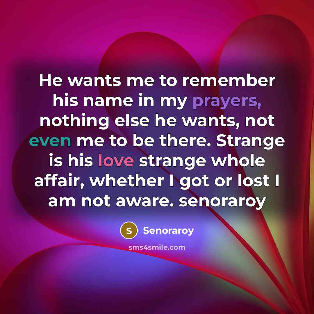 “He wants me to remember his name in my prayers,…” quote by Senoraroy