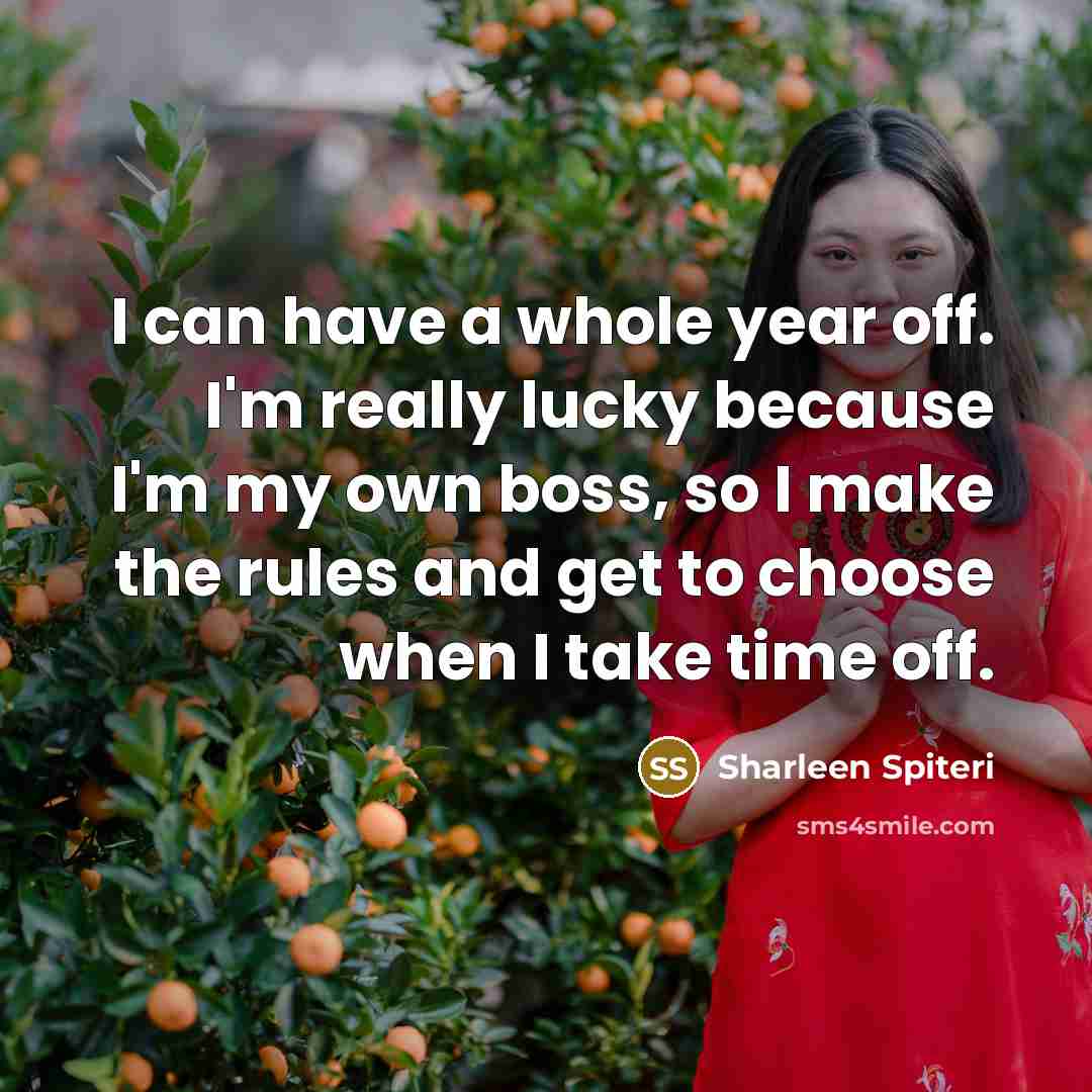 “I can have a whole year off. I'm really lucky…” quote by Sharleen Spiteri