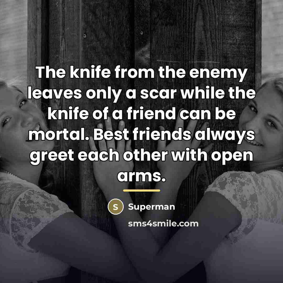 “The knife from the enemy leaves only a scar while…” quote by Superman
