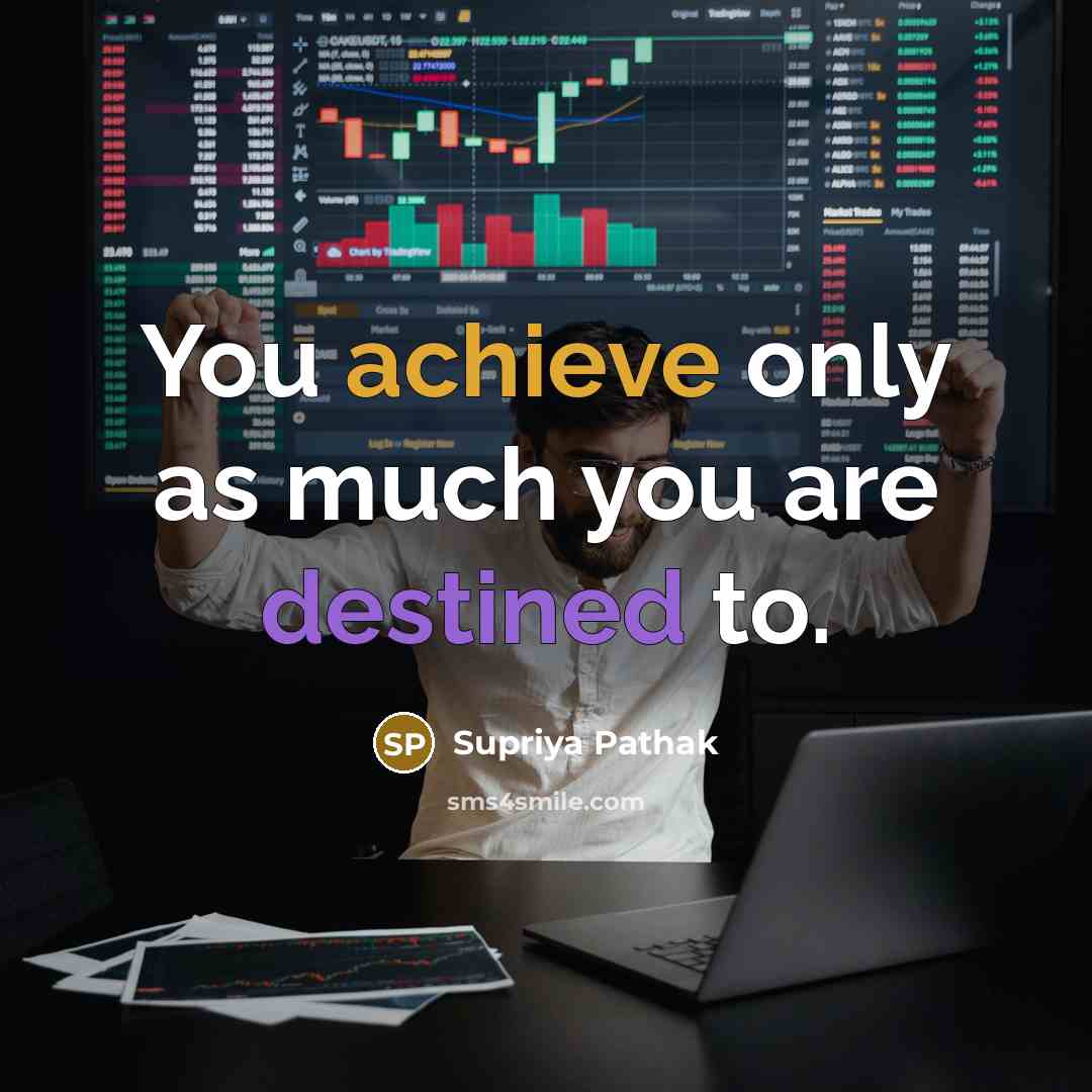 “You achieve only as much you are destined to.…” quote by Supriya Pathak