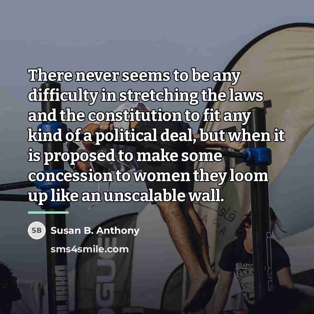“There never seems to be any difficulty in stretching the…” quote by Susan B. Anthony