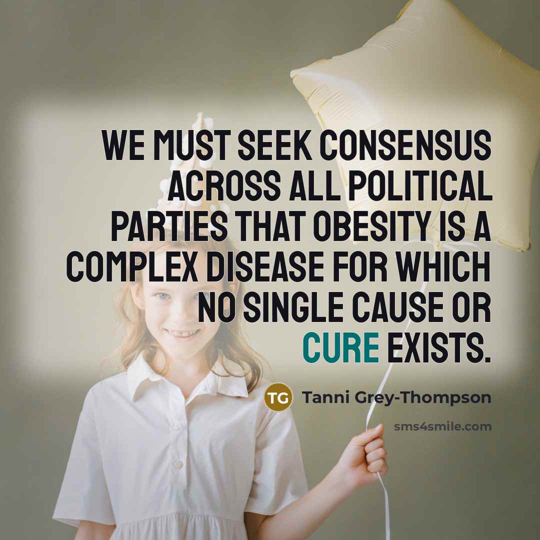 “We must seek consensus across all political parties that obesity…” quote by Tanni Grey-Thompson