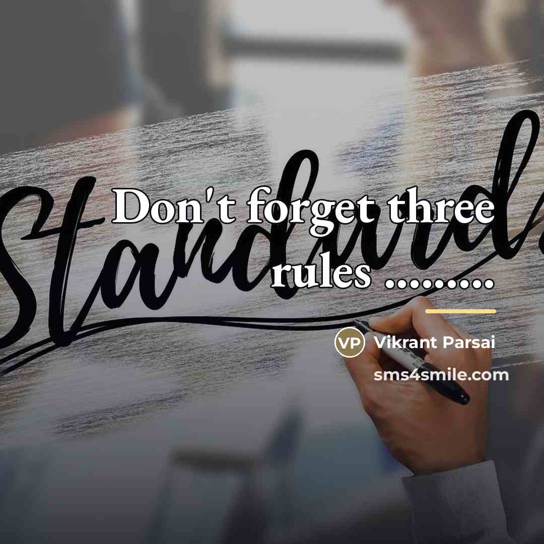 “Don't forget three rules .........…” quote by Vikrant Parsai