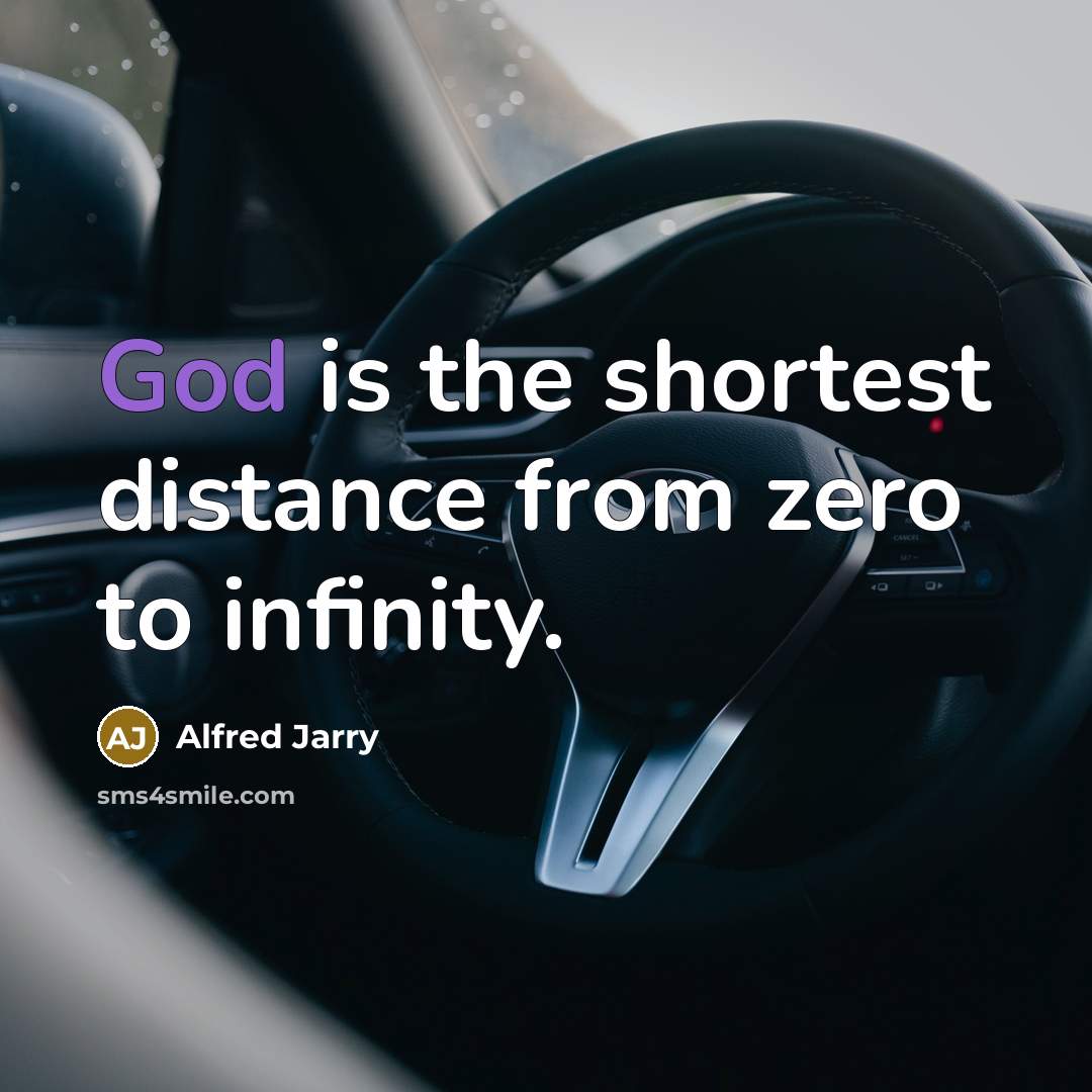 “God is the shortest distance from zero to infinity.…” quote by Alfred Jarry