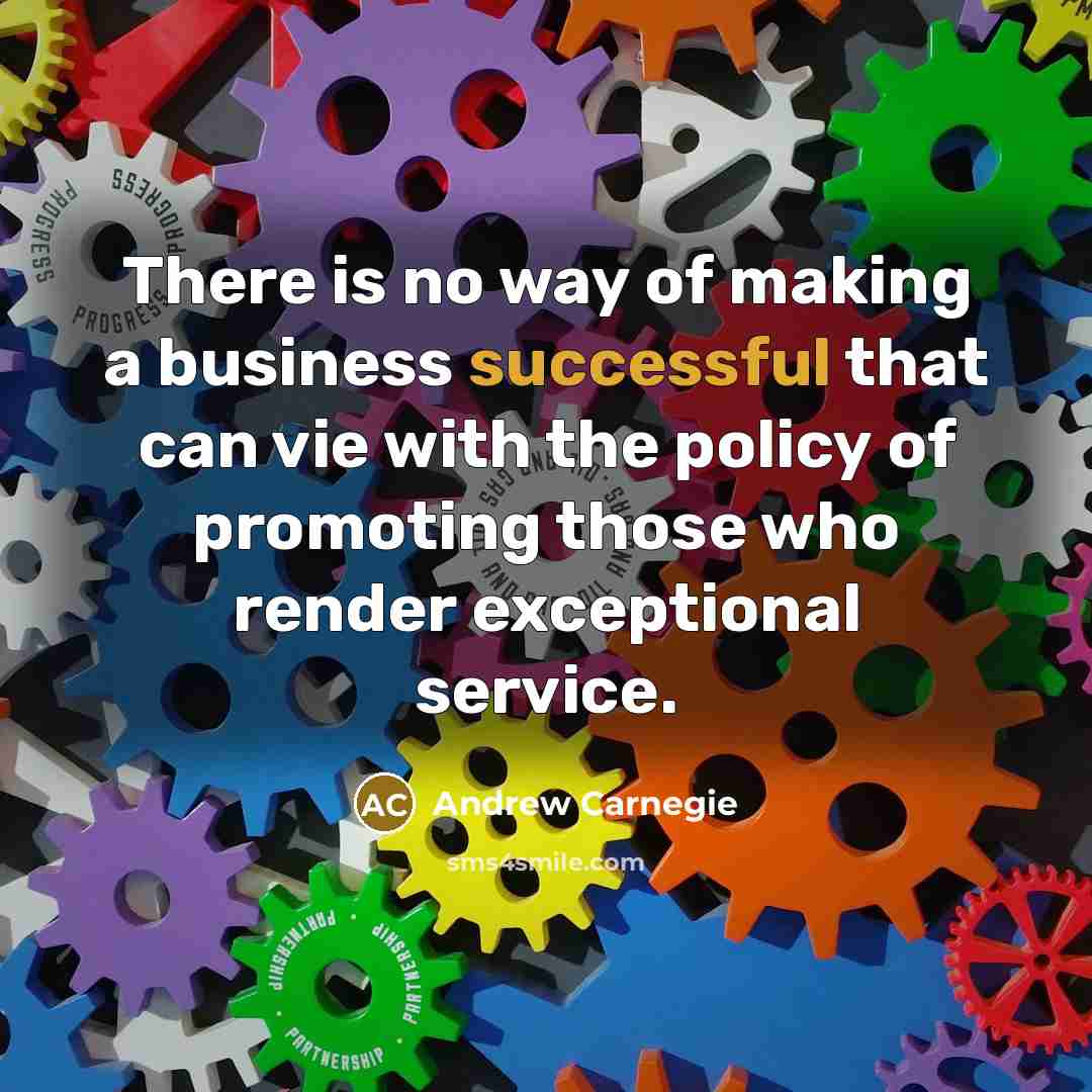 “There is no way of making a business successful that…” quote by Andrew Carnegie