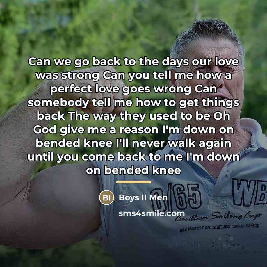 “Can we go back to the days our love was…” quote by Boys II Men