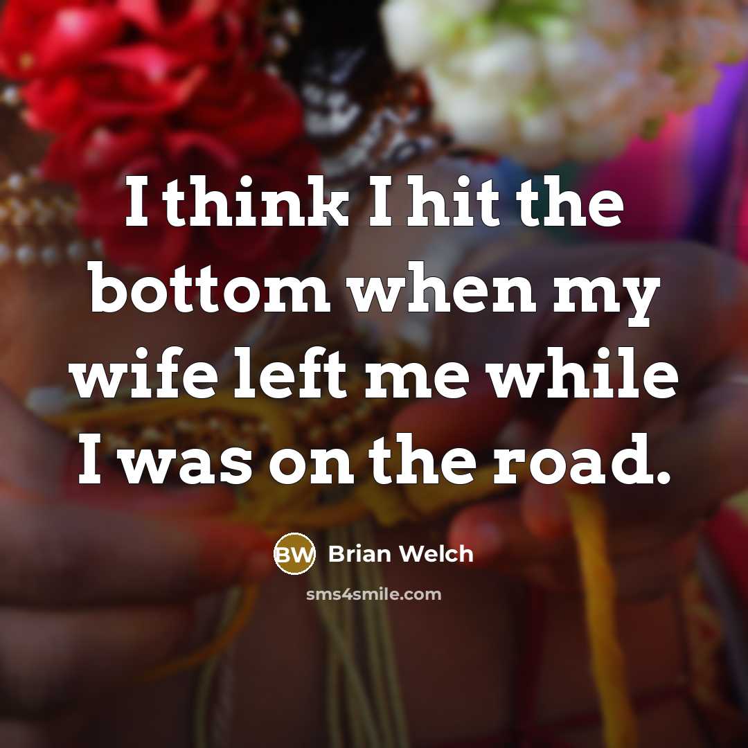 “I think I hit the bottom when my wife left…” quote by Brian Welch