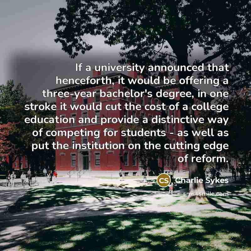 “If a university announced that henceforth, it would be offering…” quote by Charlie Sykes