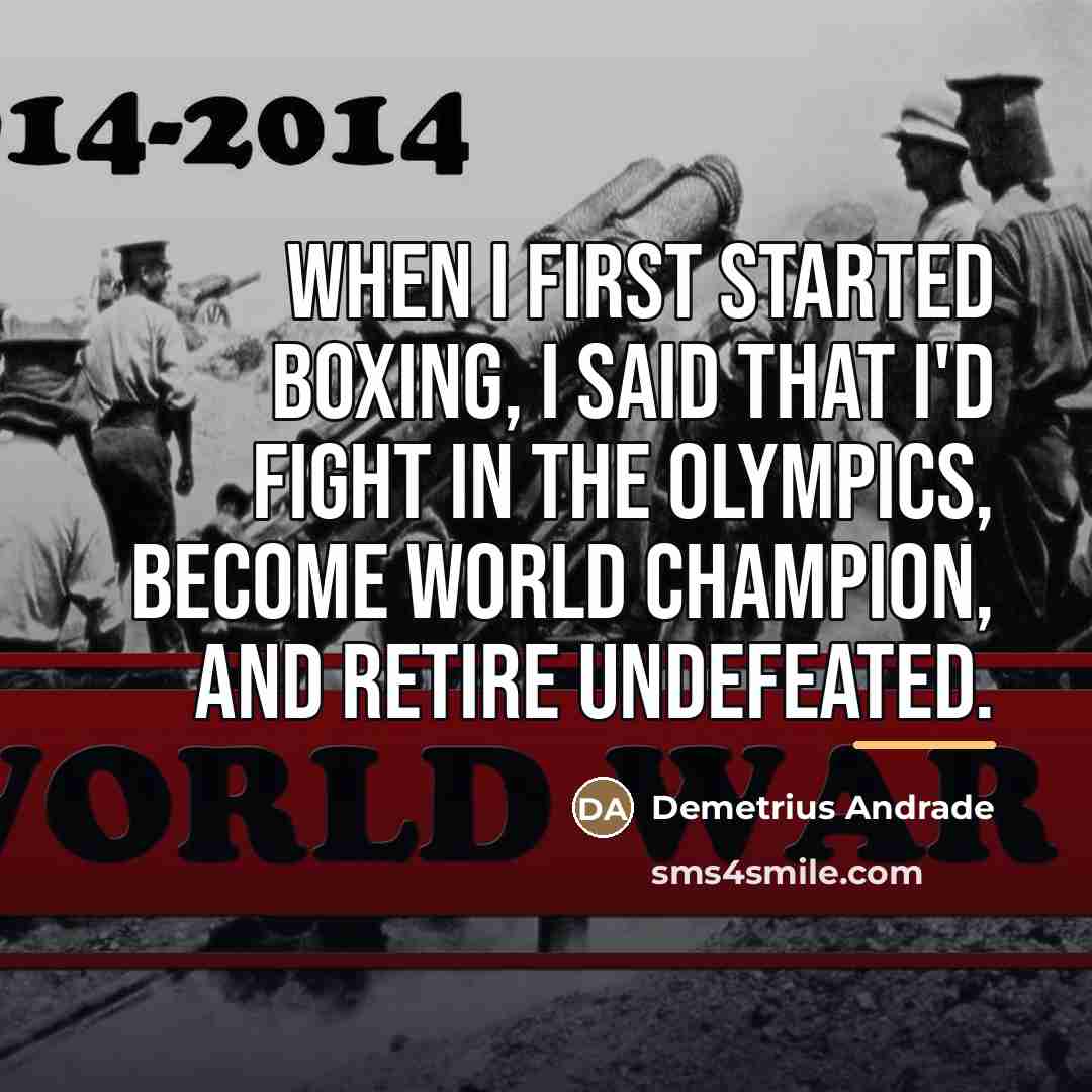 “When I first started boxing, I said that I'd fight…” quote by Demetrius Andrade
