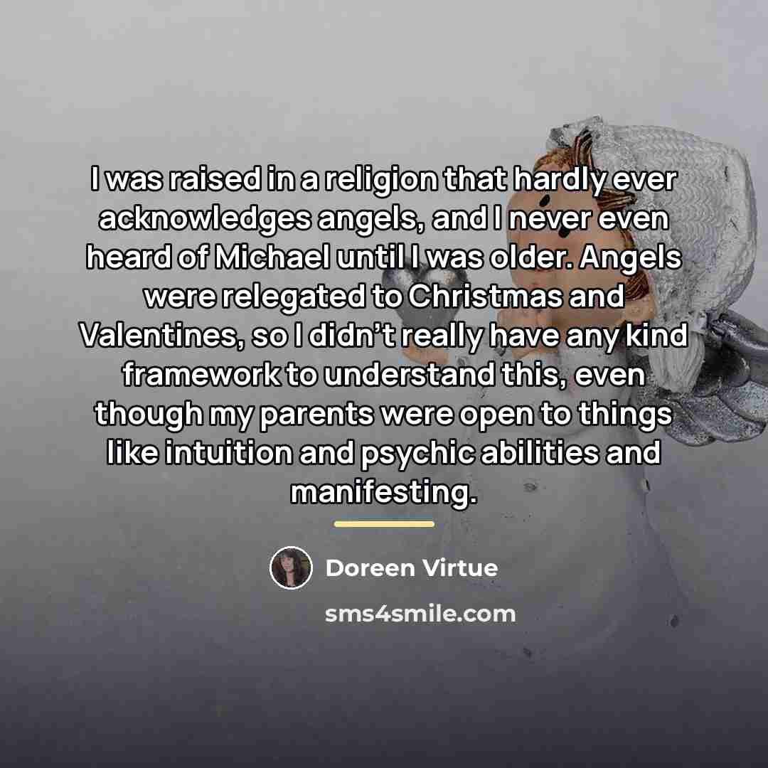 “I was raised in a religion that hardly ever acknowledges…” quote by Doreen Virtue