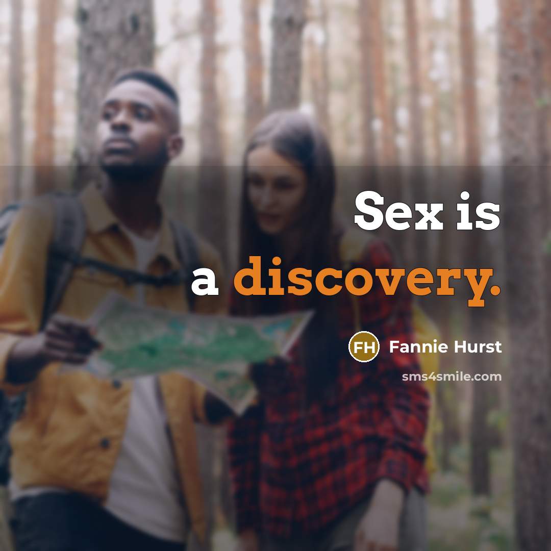 “Sex is a discovery.…” quote by Fannie Hurst