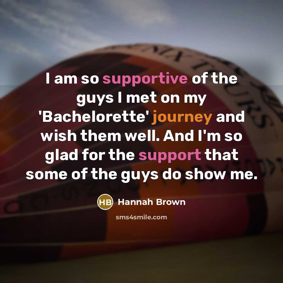 “I am so supportive of the guys I met on…” quote by Hannah Brown