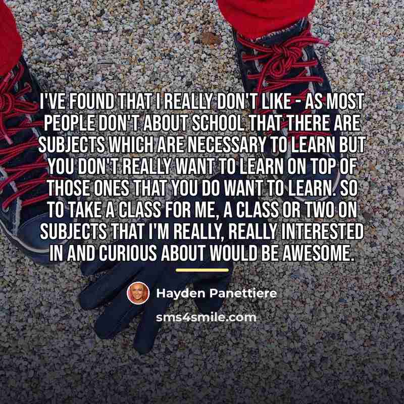 “I've found that I really don't like - as most…” quote by Hayden Panettiere