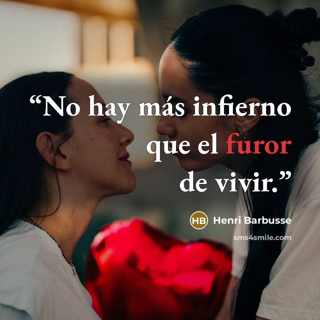 “No hay más infierno que el furor de vivir.” quote by Henri Barbusse