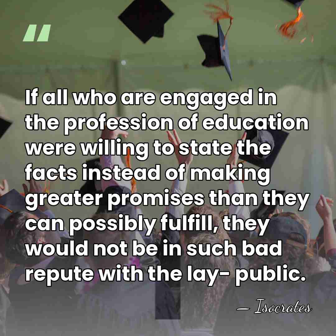 If all who are engaged in the profession of education were willing&hellip; - Isocrates