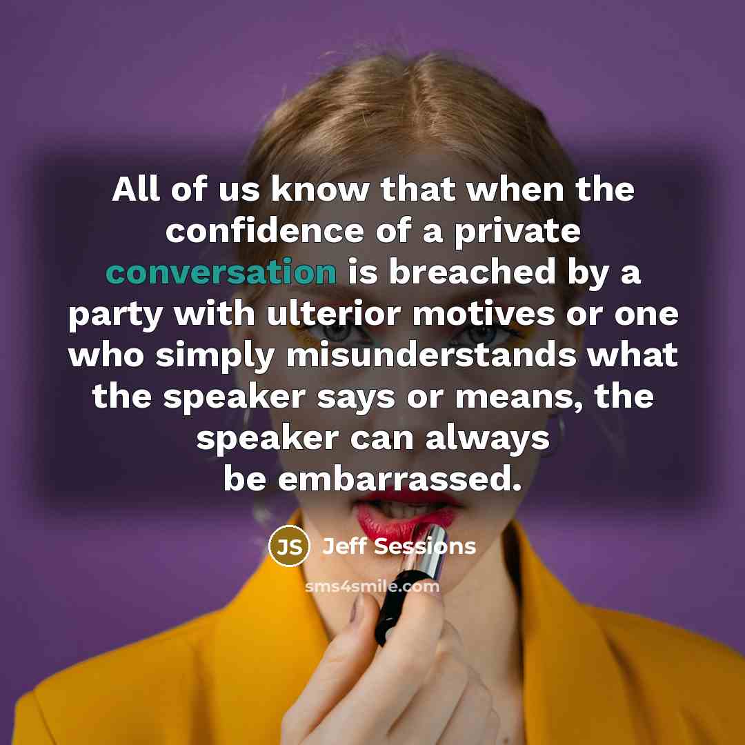 “All of us know that when the confidence of a…” quote by Jeff Sessions