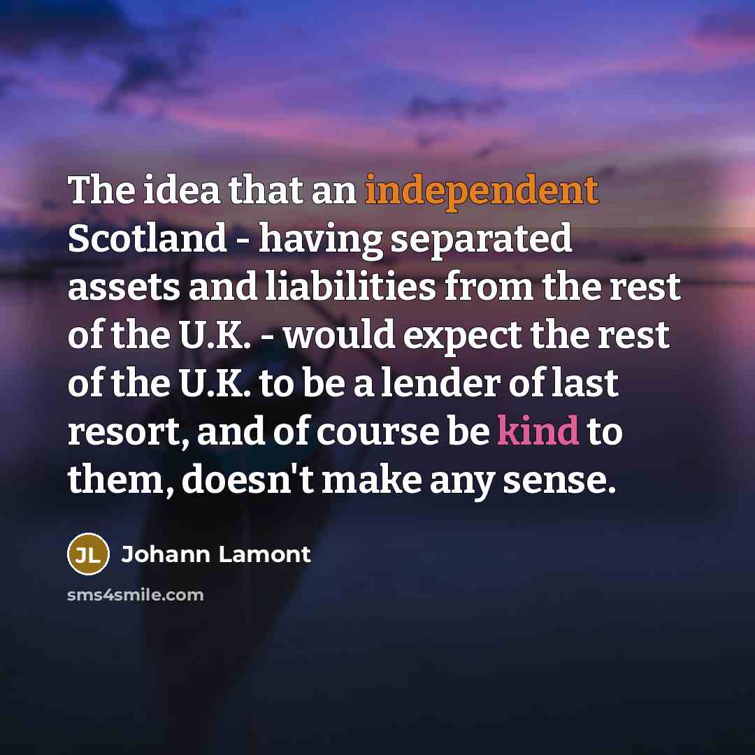 “The idea that an independent Scotland - having separated assets…” quote by Johann Lamont