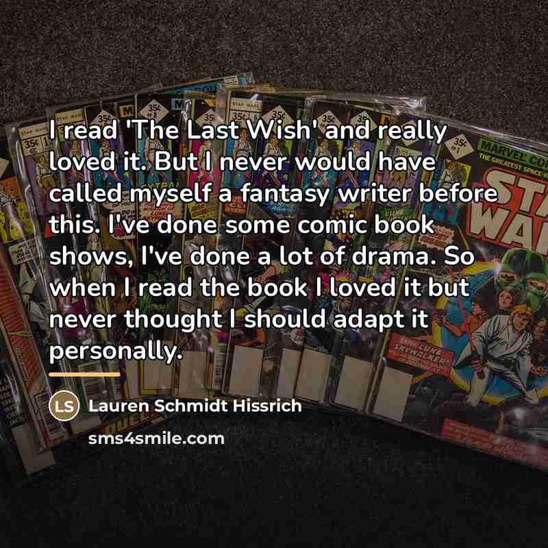“I read 'The Last Wish' and really loved it. But…” quote by Lauren Schmidt Hissrich