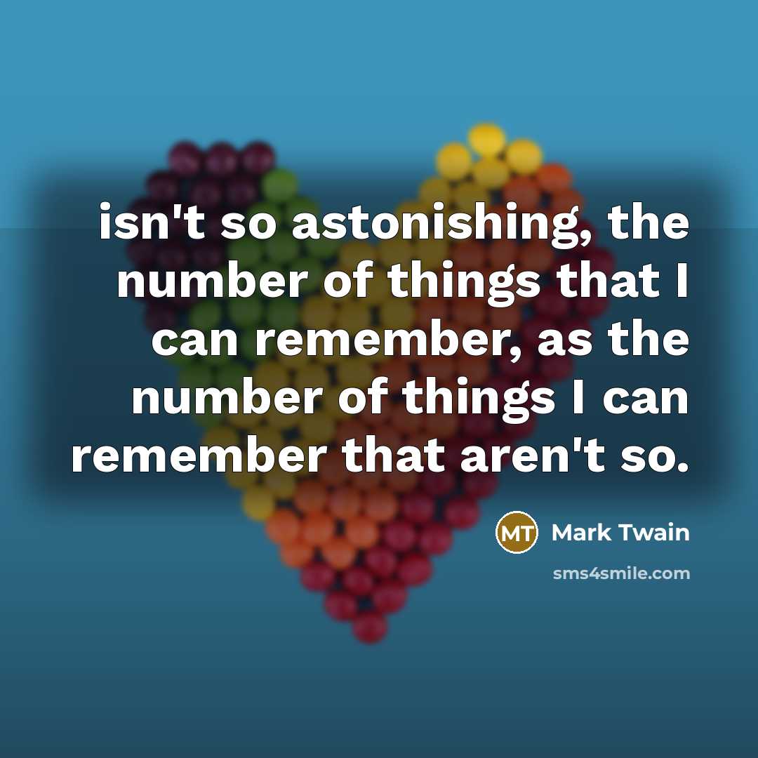 “isn't so astonishing, the number of things that I can…” quote by Mark Twain