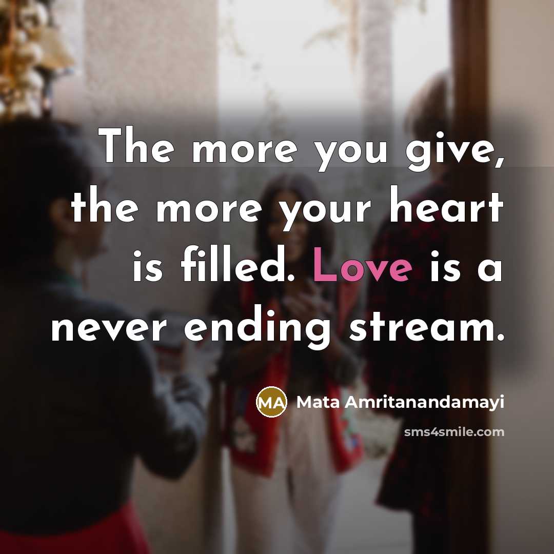 “The more you give, the more your heart is filled.…” quote by Mata Amritanandamayi