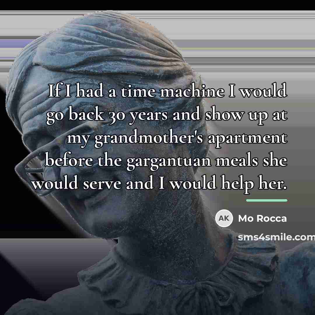 “If I had a time machine I would go back…” quote by Mo Rocca