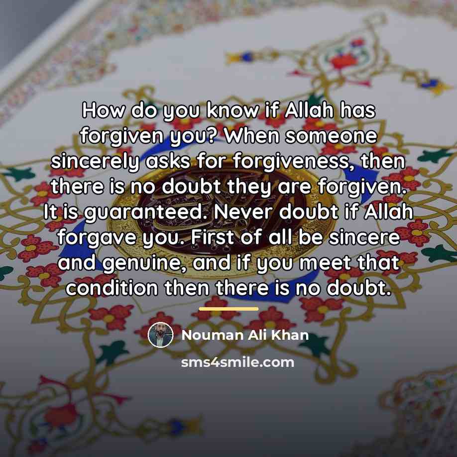 “How do you know if Allah has forgiven you? When…” quote by Nouman Ali Khan