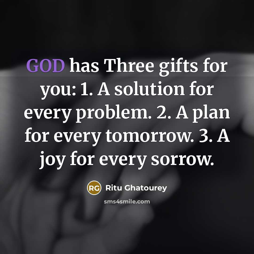 “GOD has Three gifts for you: 1. A solution for…” quote by Ritu Ghatourey