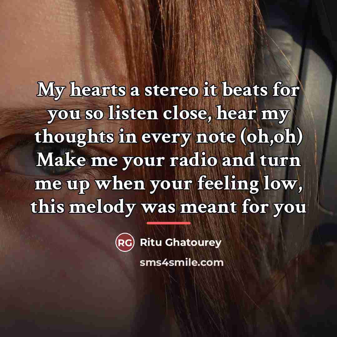 “My hearts a stereo it beats for you so listen…” quote by Ritu Ghatourey