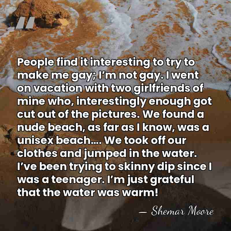 People find it interesting to try to make me gay; I’m not&hellip; - Shemar Moore