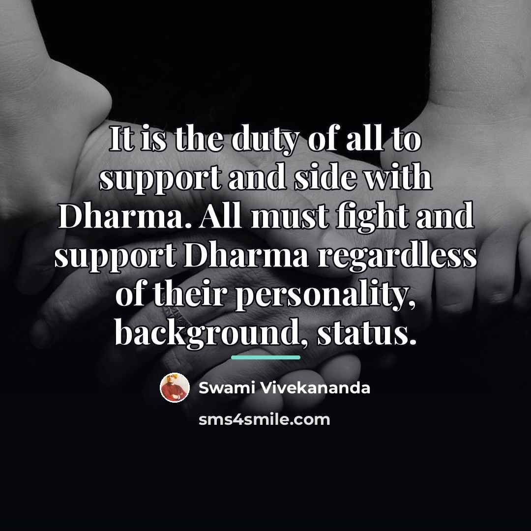“It is the duty of all to support and side…” quote by Swami Vivekananda