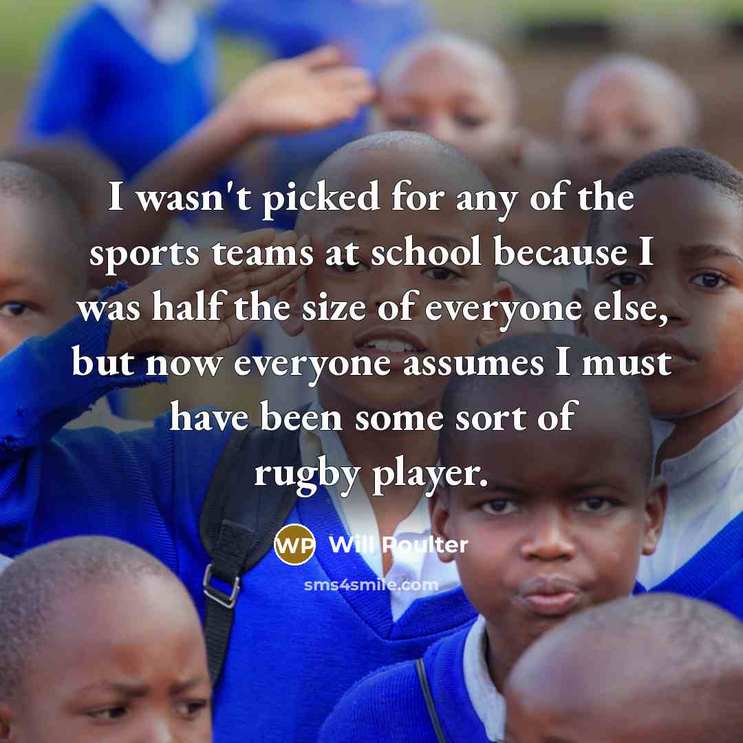 “I wasn't picked for any of the sports teams at…” quote by Will Poulter
