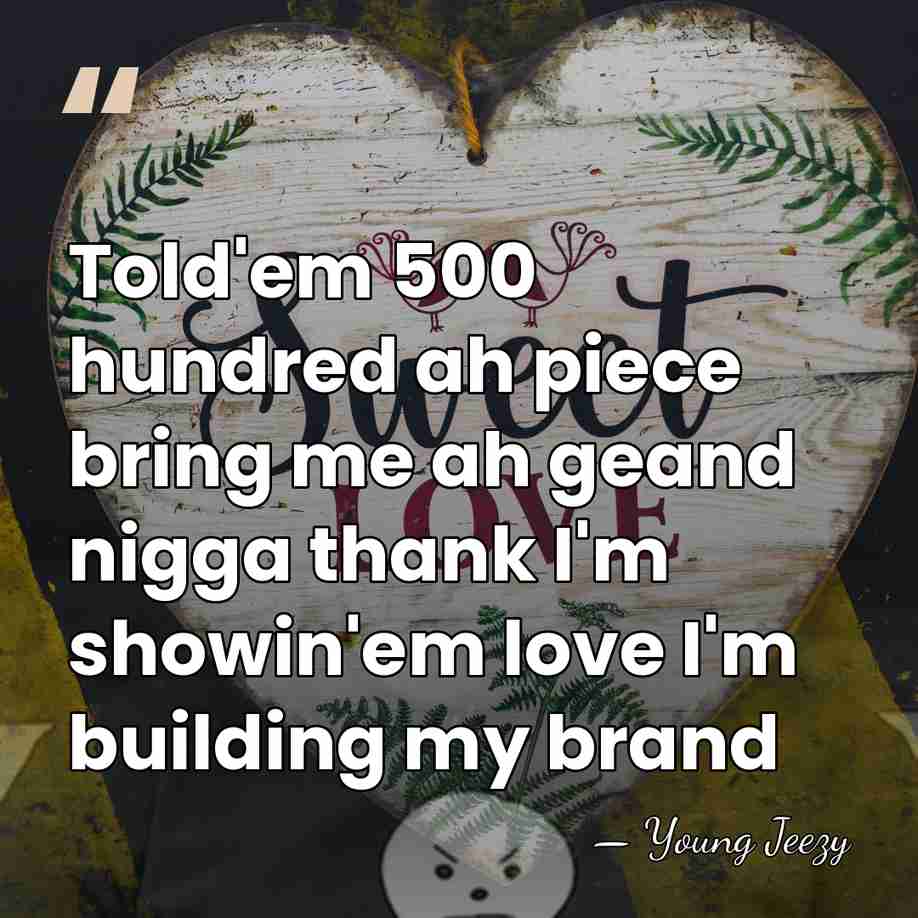 Told'em 500 hundred ah piece bring me ah geand nigga thank I'm&hellip; - Young Jeezy