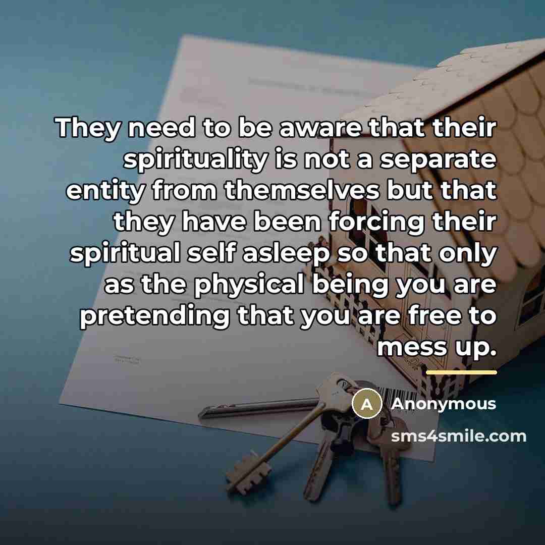 “They need to be aware that their spirituality is not…” quote by Anonymous