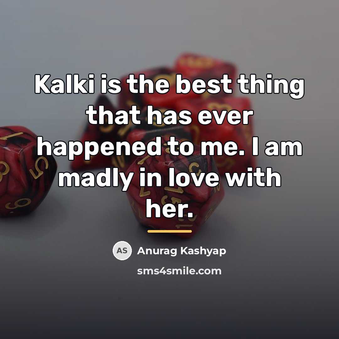 “Kalki is the best thing that has ever happened to…” quote by Anurag Kashyap