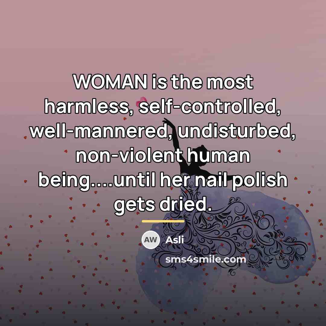 “WOMAN is the most harmless, self-controlled, well-mannered, undisturbed, non-violent human…” quote by Asli