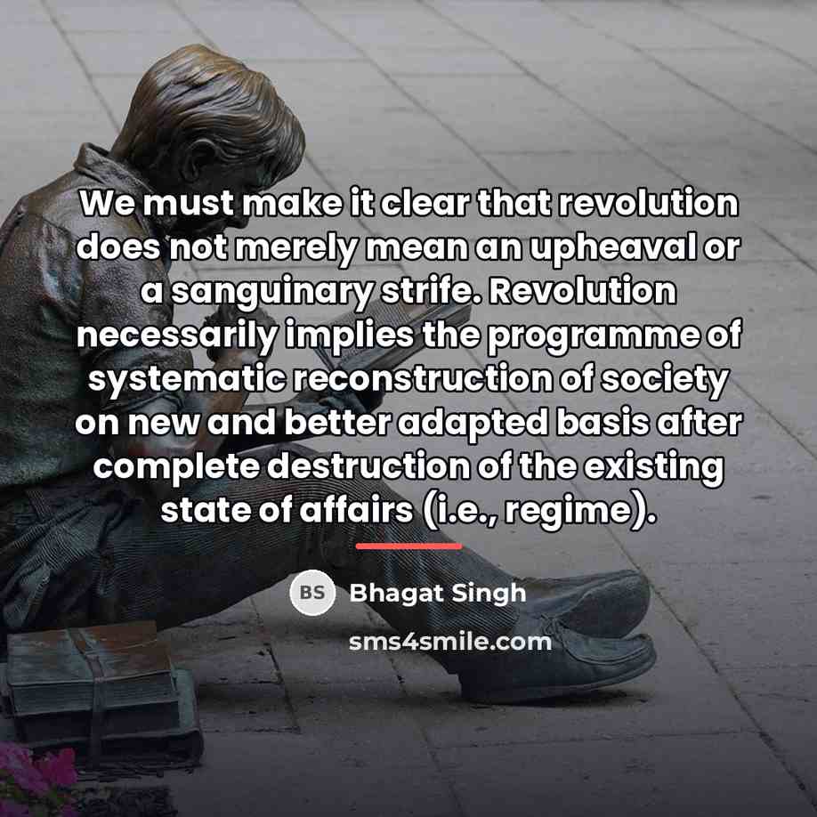 “We must make it clear that revolution does not merely…” quote by Bhagat Singh