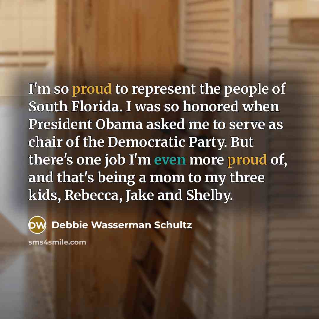 “I'm so proud to represent the people of South Florida.…” quote by Debbie Wasserman Schultz