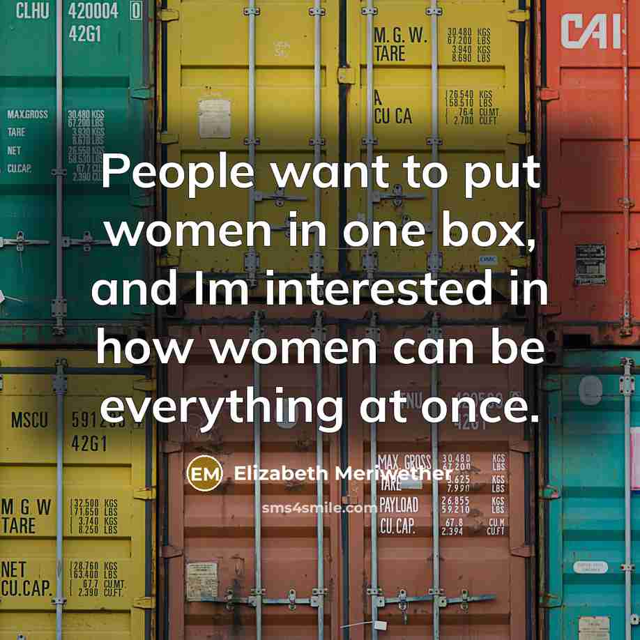 “People want to put women in one box, and Im…” quote by Elizabeth Meriwether