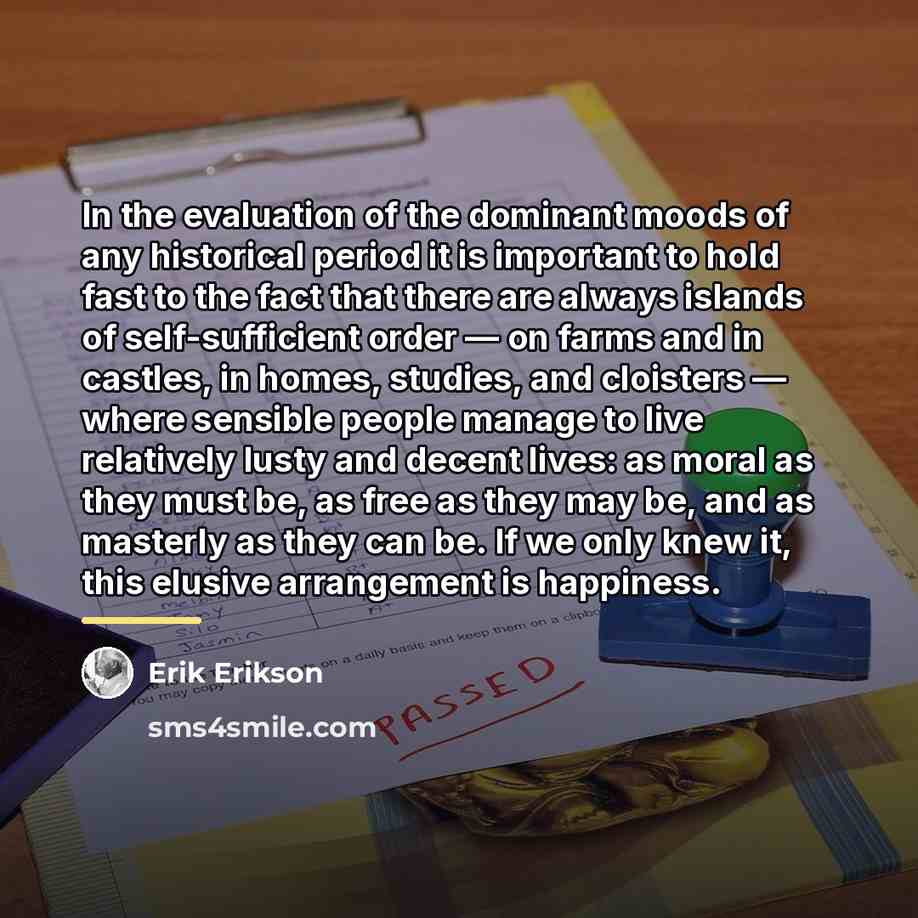 “In the evaluation of the dominant moods of any historical…” quote by Erik Erikson